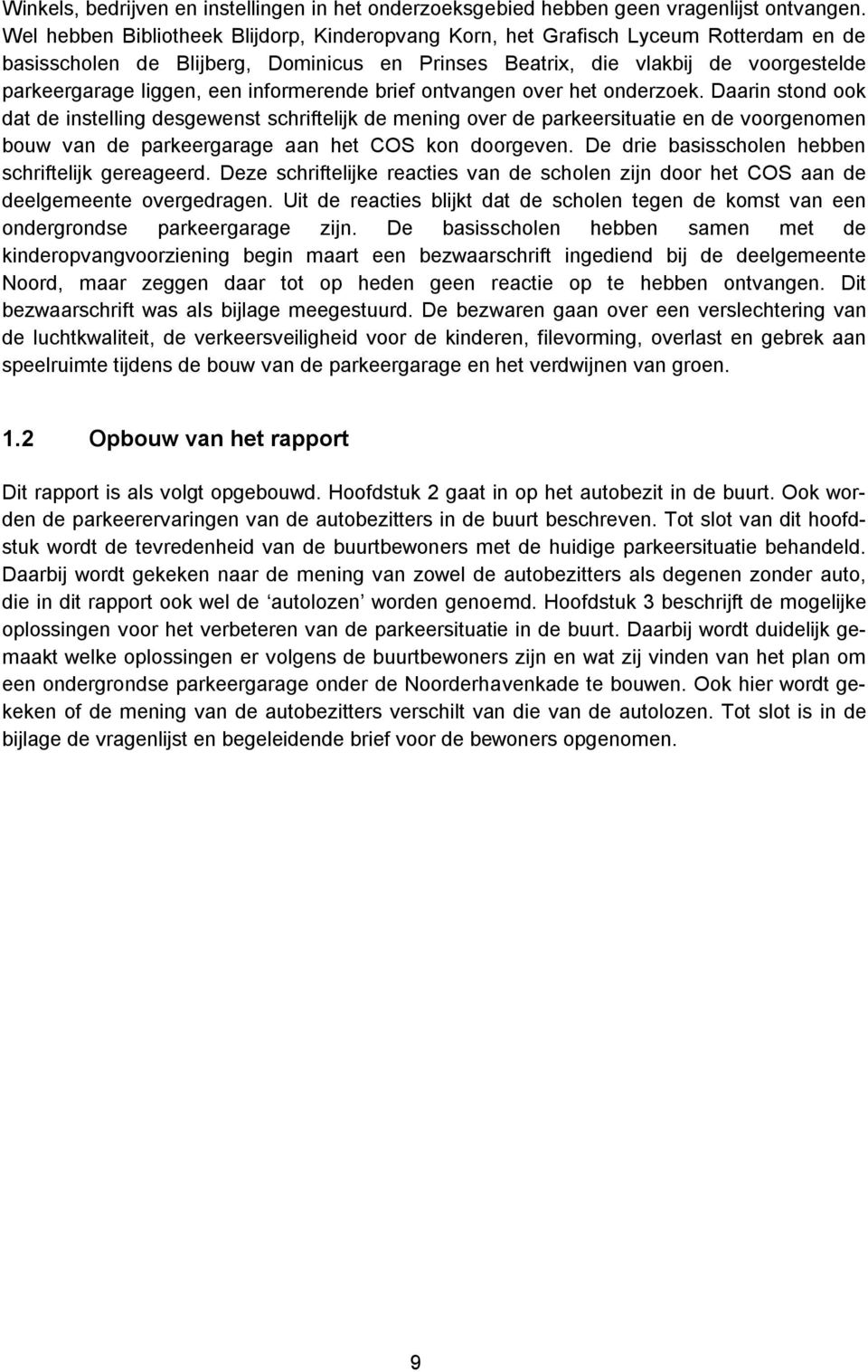 informerende brief ontvangen over het onderzoek.