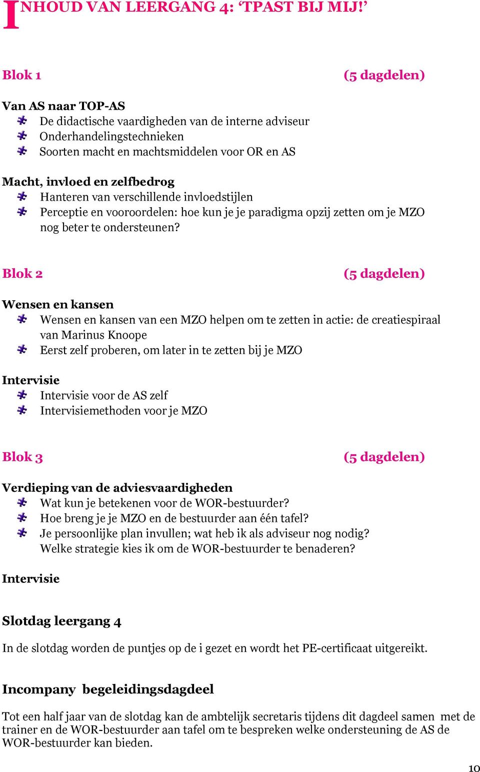 verschillende invloedstijlen Perceptie en vooroordelen: hoe kun je je paradigma opzij zetten om je MZO nog beter te ondersteunen?