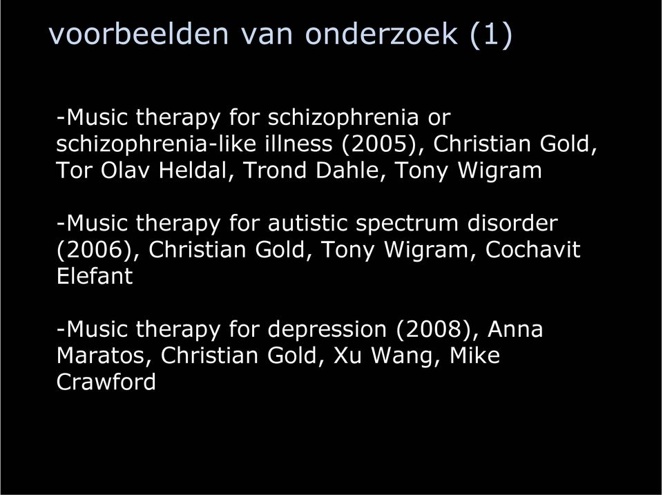 therapy for autistic spectrum disorder (2006), Christian Gold, Tony Wigram, Cochavit