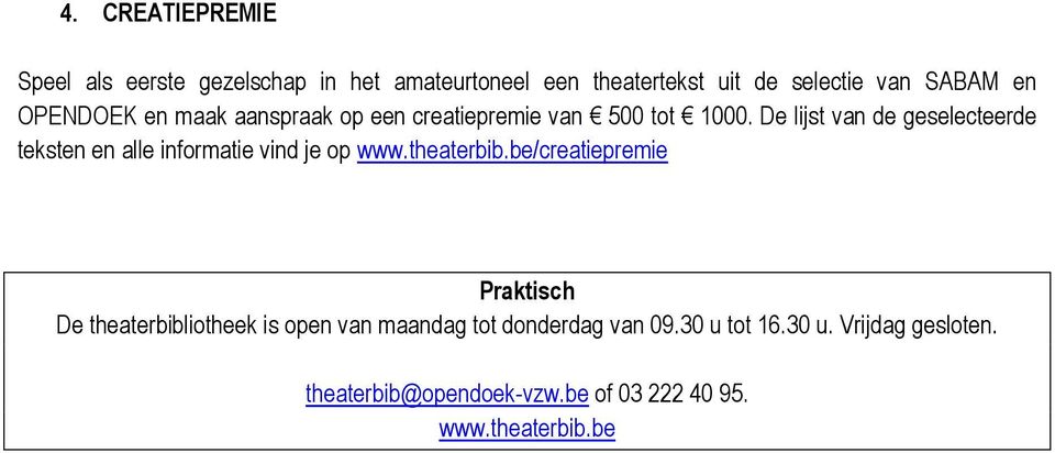 De lijst van de geselecteerde teksten en alle informatie vind je op www.theaterbib.