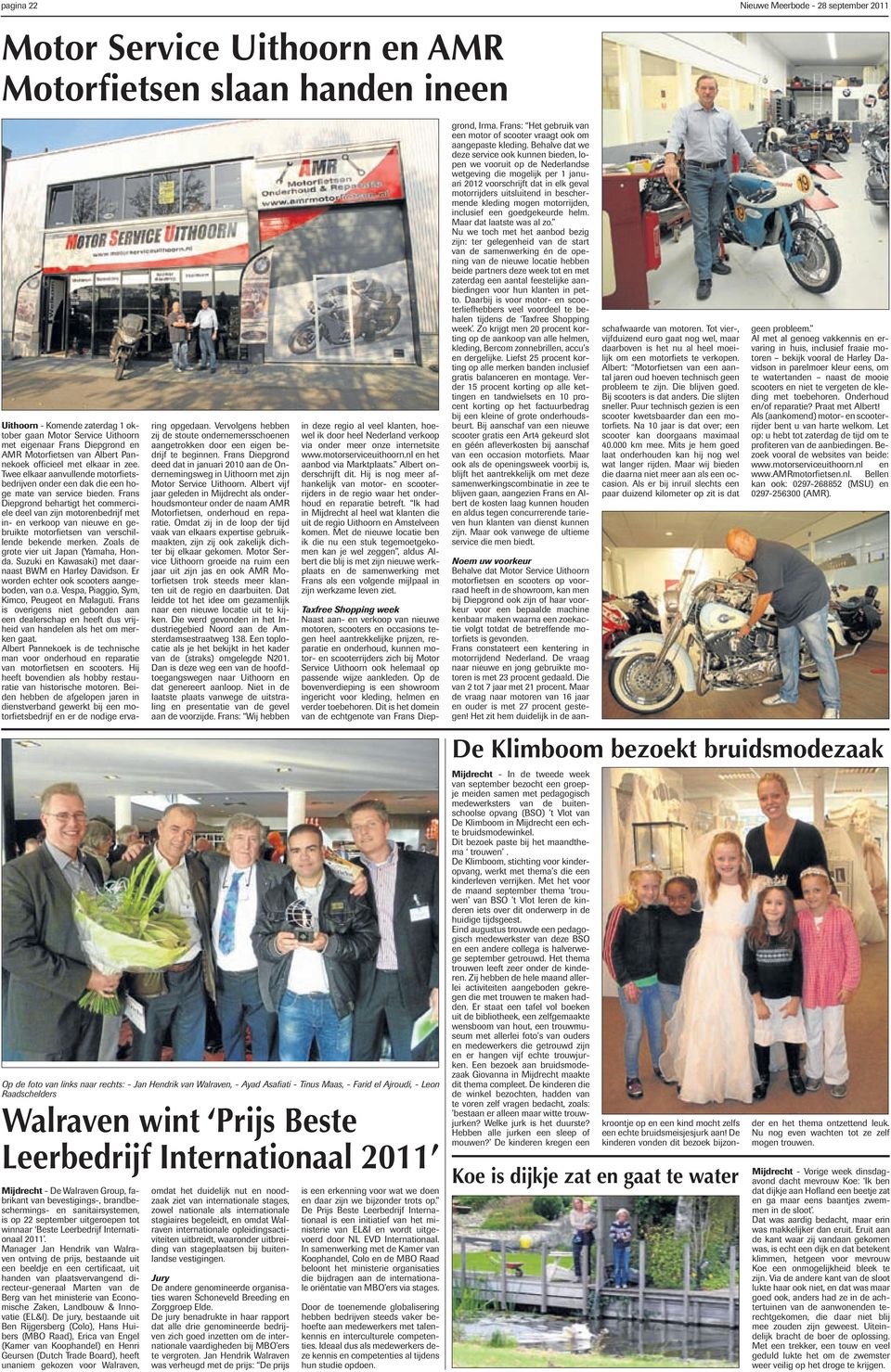 Frans Diepgrond behartigt het commerciele deel van zijn motorenbedrijf met in- en verkoop van nieuwe en gebruikte motorfietsen van verschillende bekende merken.