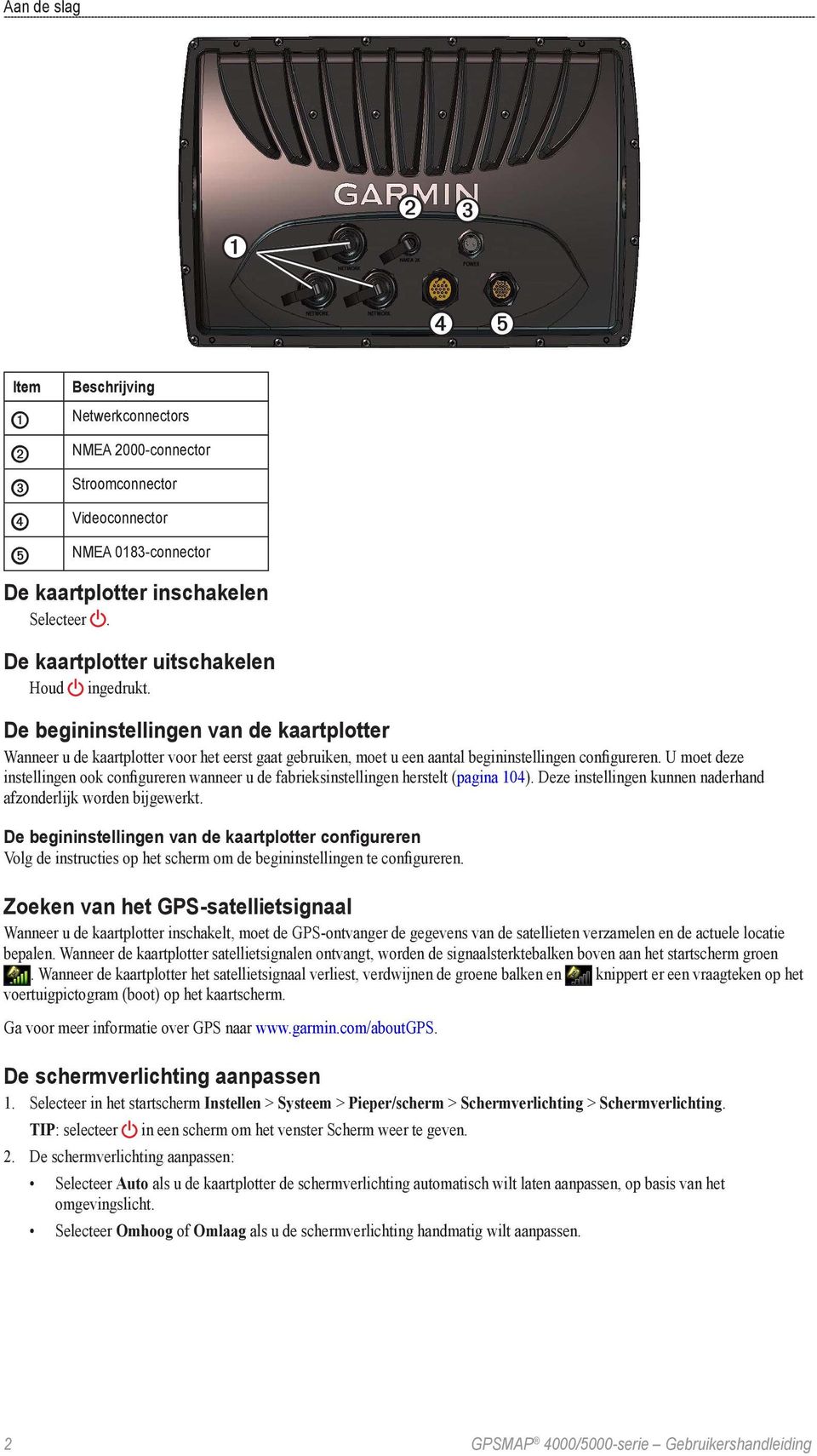 U moet deze instellingen ook configureren wanneer u de fabrieksinstellingen herstelt (pagina 104). Deze instellingen kunnen naderhand afzonderlijk worden bijgewerkt.