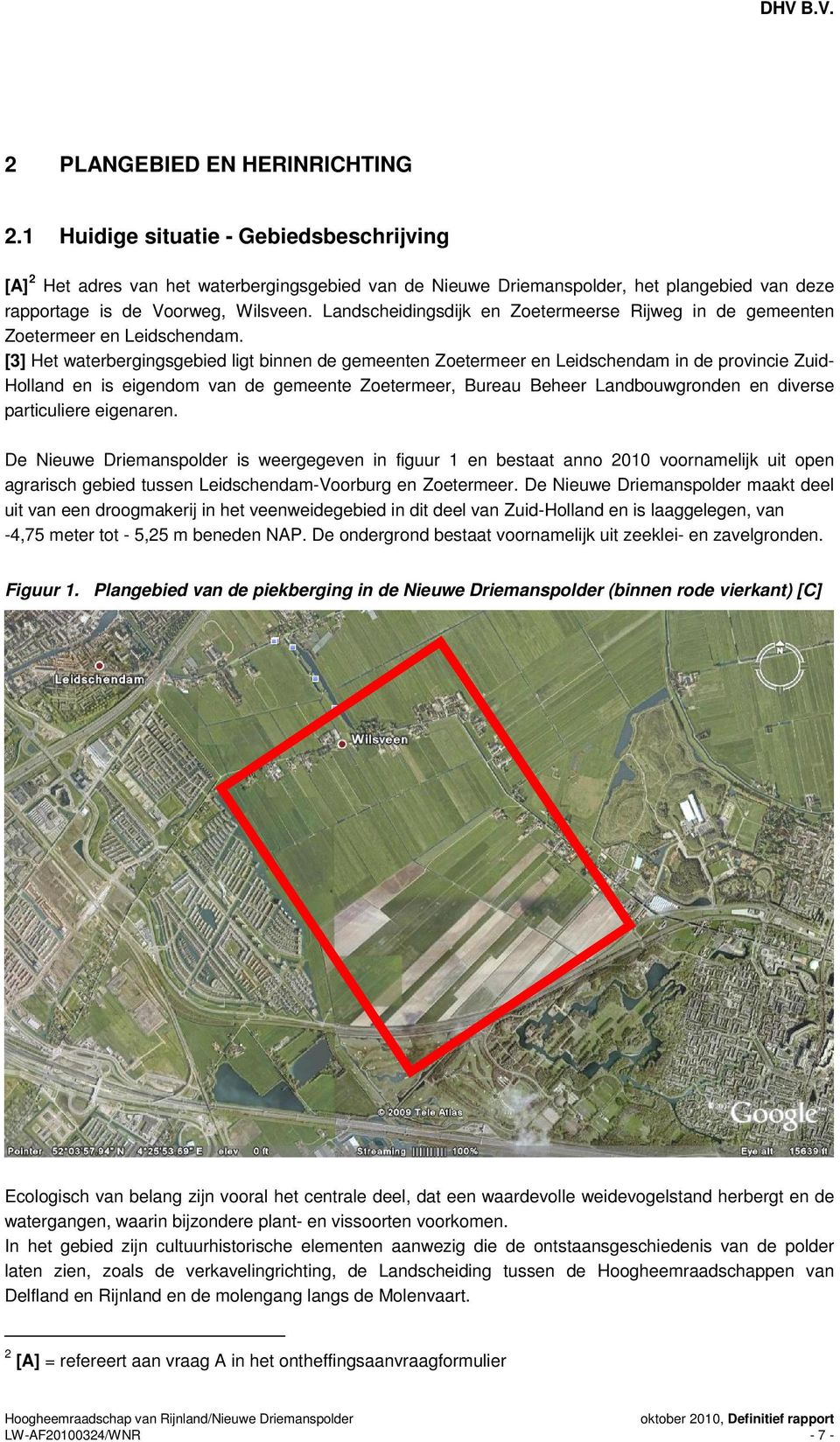 Landscheidingsdijk en Zoetermeerse Rijweg in de gemeenten Zoetermeer en Leidschendam.