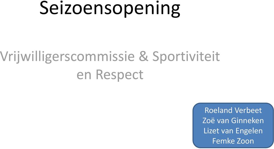 Sportiviteit en Respect Roeland