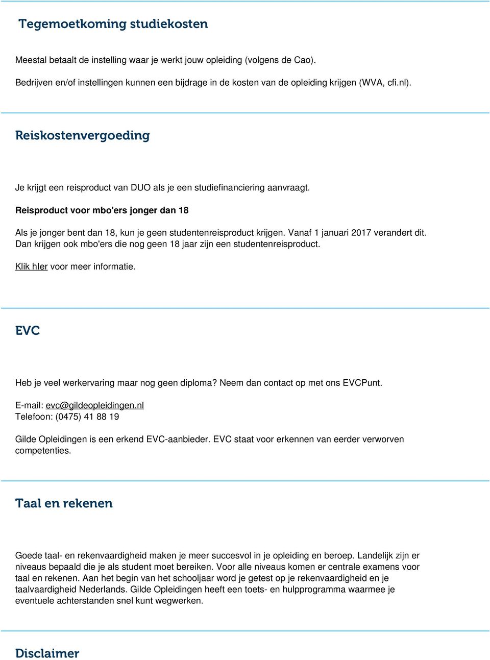 Reisproduct voor mbo'ers jonger dan 18 Als je jonger bent dan 18, kun je geen studentenreisproduct krijgen. Vanaf 1 januari 2017 verandert dit.