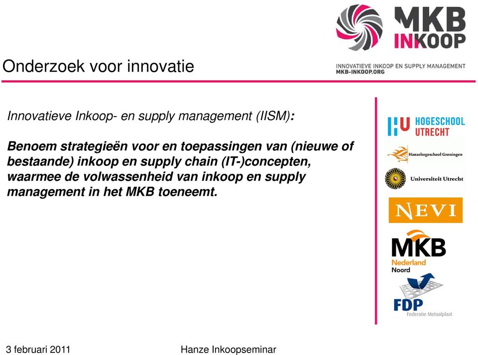 (nieuwe of bestaande) inkoop en supply chain (IT-)concepten,