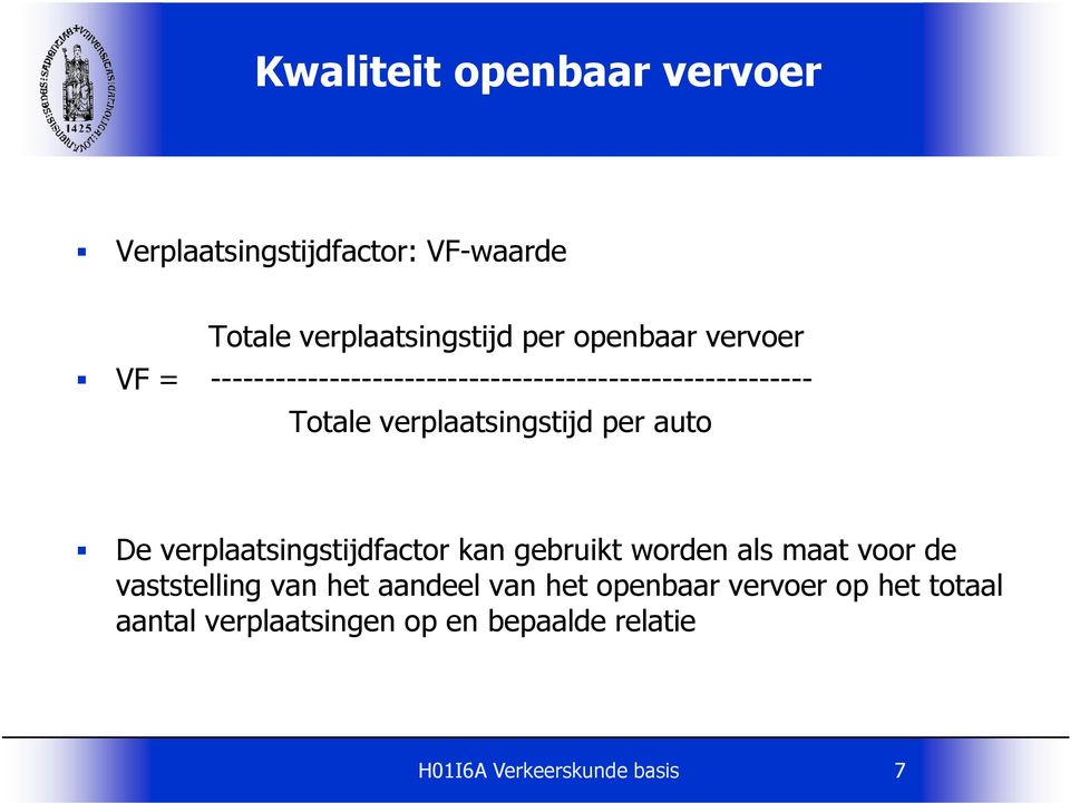 auto De verplaatsingstijdfactor kan gebruikt worden als maat voor de vaststelling van het aandeel van