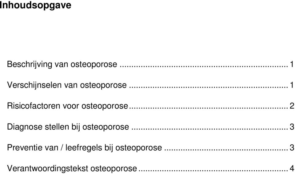 .. 1 Risicofactoren voor osteoporose.