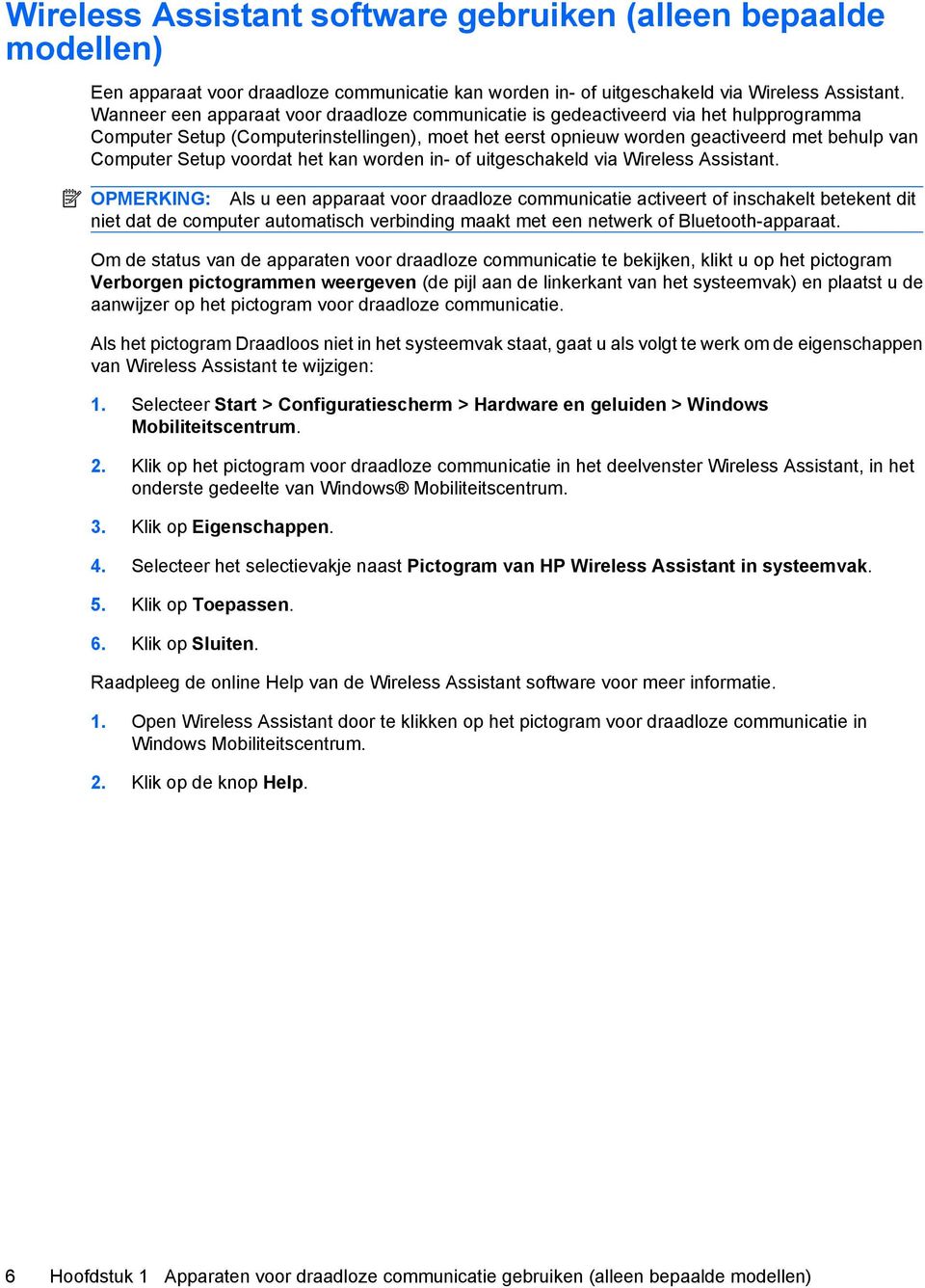 voordat het kan worden in- of uitgeschakeld via Wireless Assistant.