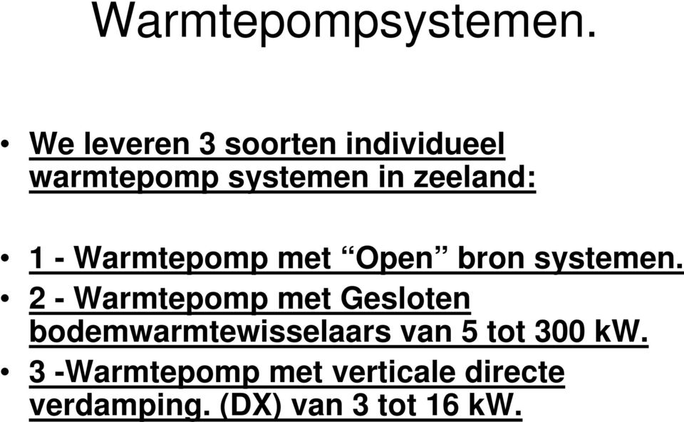 1 - Warmtepomp met Open bron systemen.