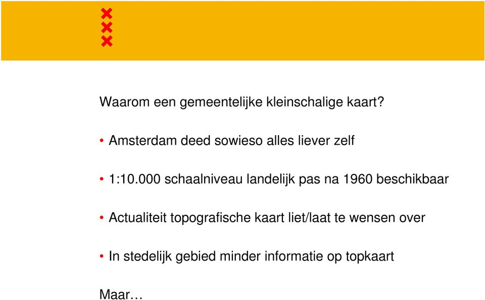 000 schaalniveau landelijk pas na 1960 beschikbaar Actualiteit