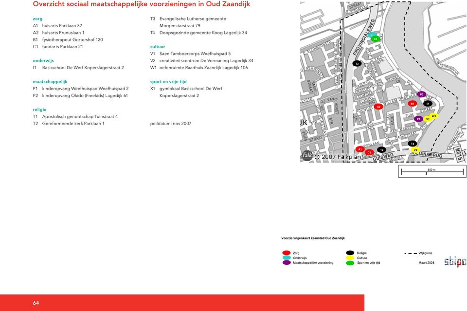 tandarts Parklaan T4 21 Doopsgezinde gemeente Koog Lagedijk 34 tandarts Parklaan 21 fysiotherapeut Gortershof 120 Basisschool De Werf Koperslagerstraat 2 tandarts Parklaan 21 Basisschool De Werf