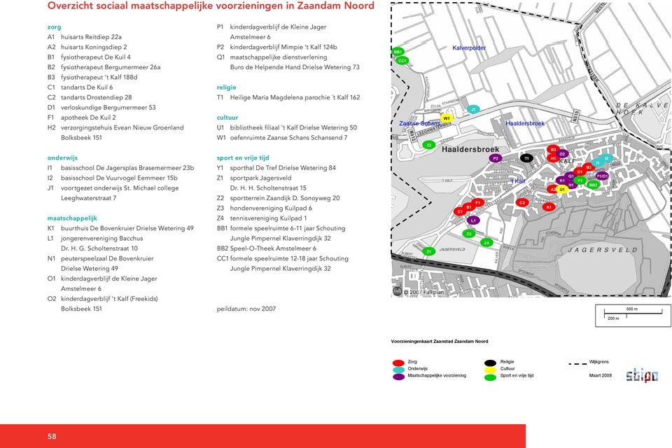 Bergumermeer kinderdagverblijf 26a Mimpie t Kalf 124b tandarts De Kuil 6 fysiotherapeut De Kuil 4 B3 tandarts fysiotherapeut Drostendiep t Kalf Q1 188d 28 e dienstverlening tandarts verloskundige De