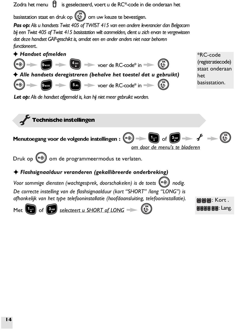 GAP-geschikt is, omdat een en ander anders niet naar behoren functioneert.