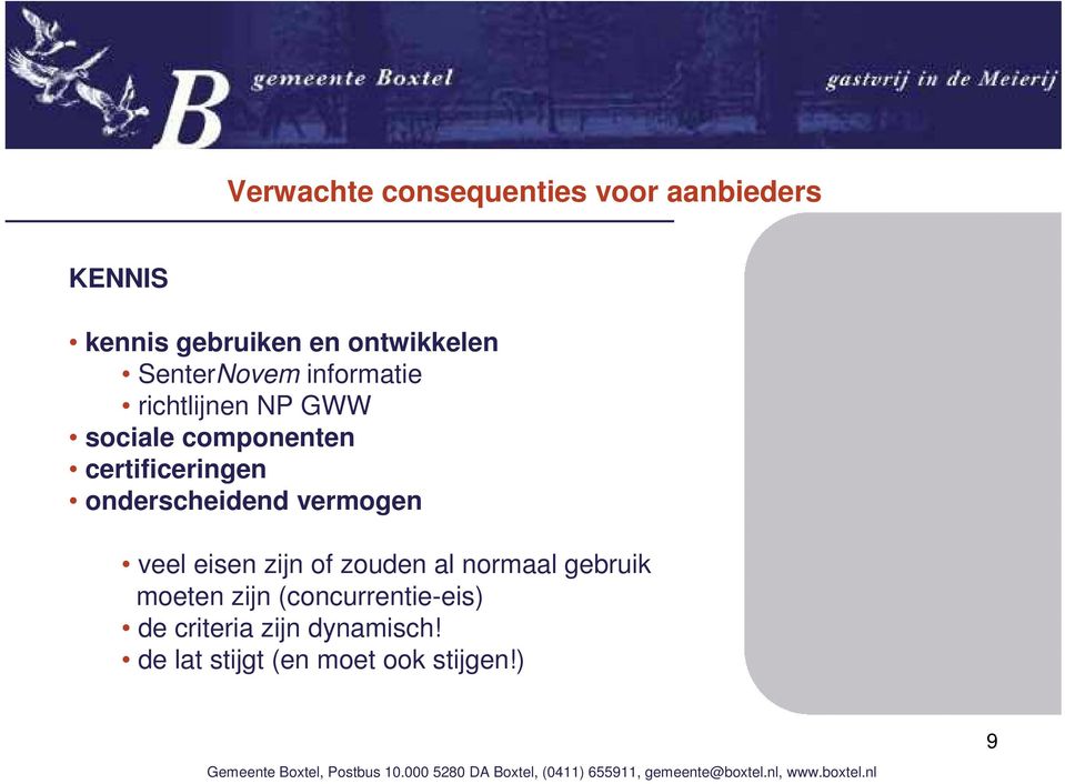 onderscheidend vermogen veel eisen zijn of zouden al normaal gebruik moeten zijn