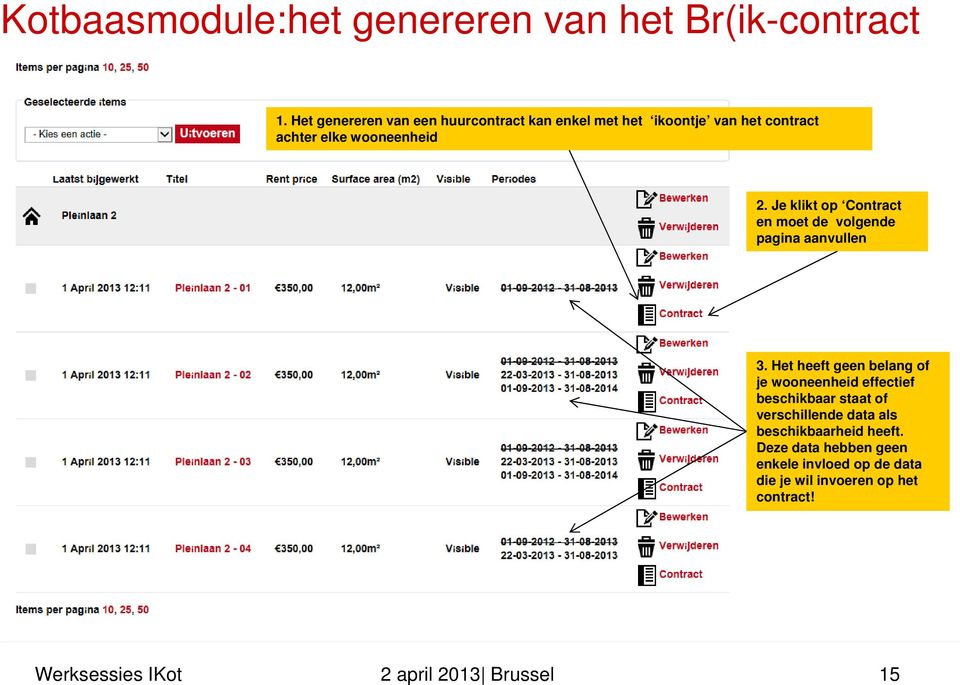 Je klikt op Contract en moet de volgende pagina aanvullen 3.