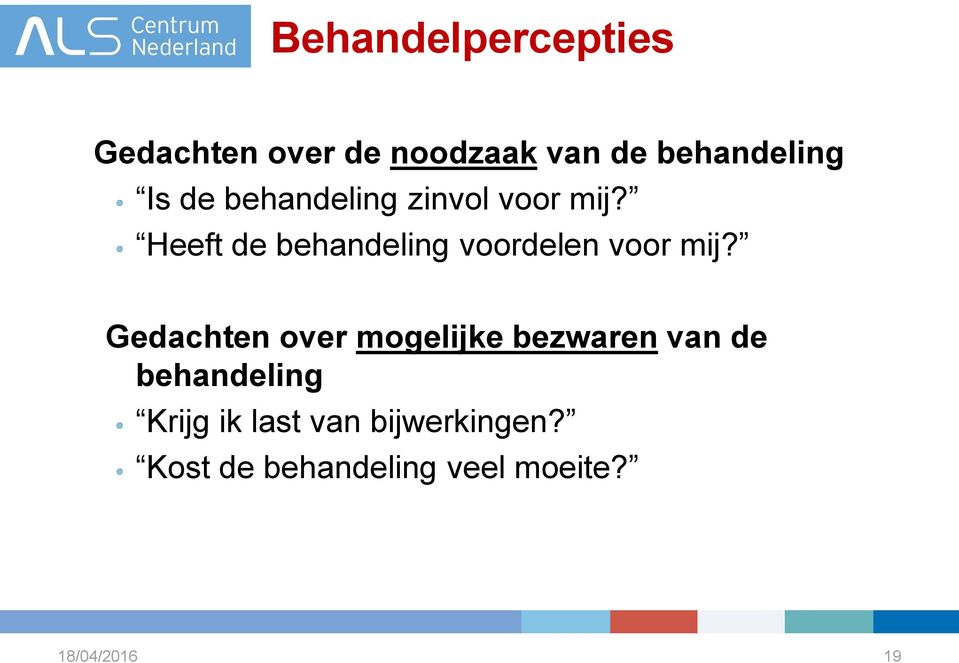 Heeft de behandeling voordelen voor mij?