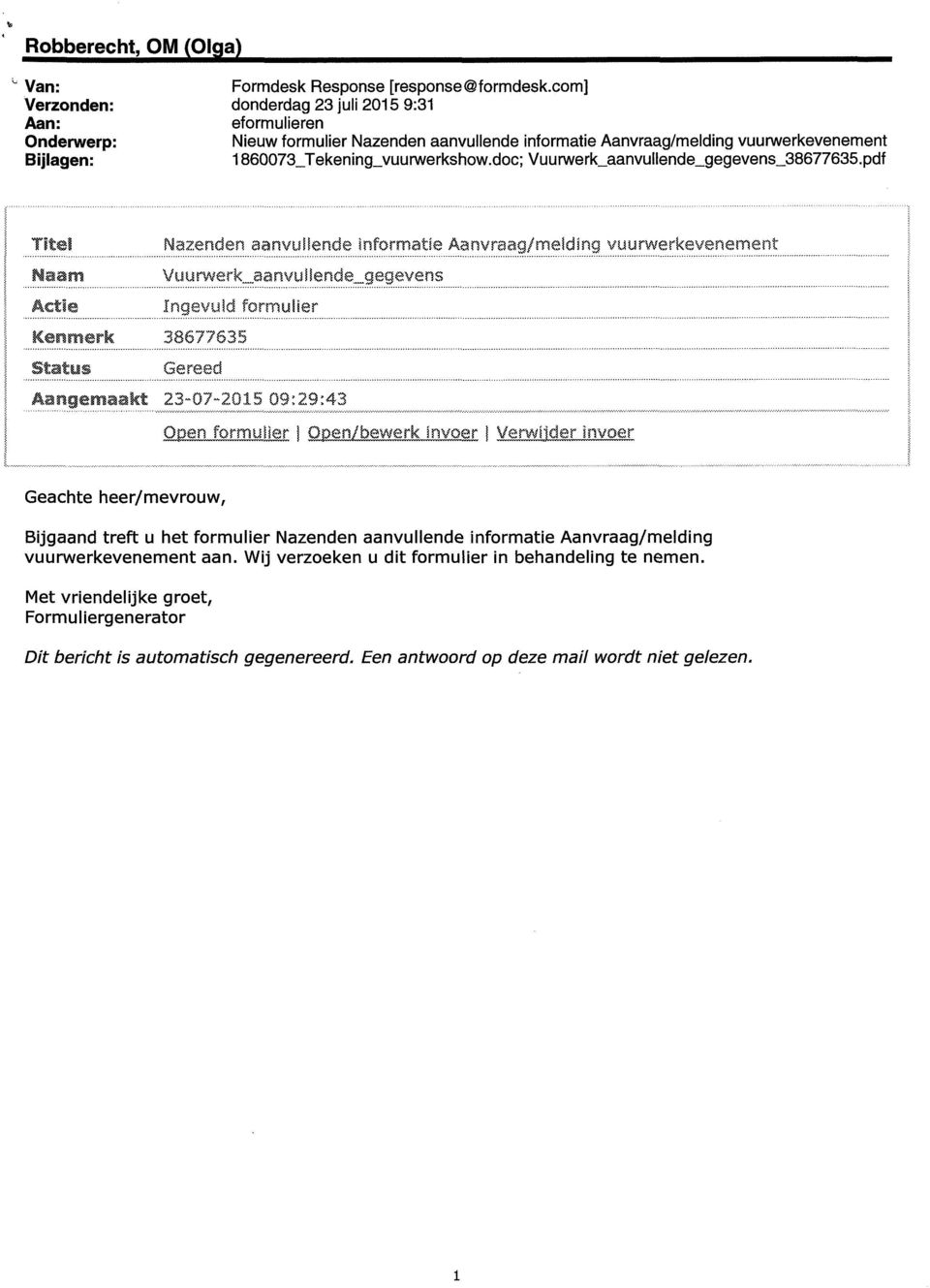 pdf Titel Naam Actie l Kenmerk Slaty s j Aartgamaa kt I Nazenden aanvullende informatie Aanvraag/melding vuurwerkevenement Vuurwerk aanvullende gegevens Ingevuld formulier 38677635 Gereed 3-07-05