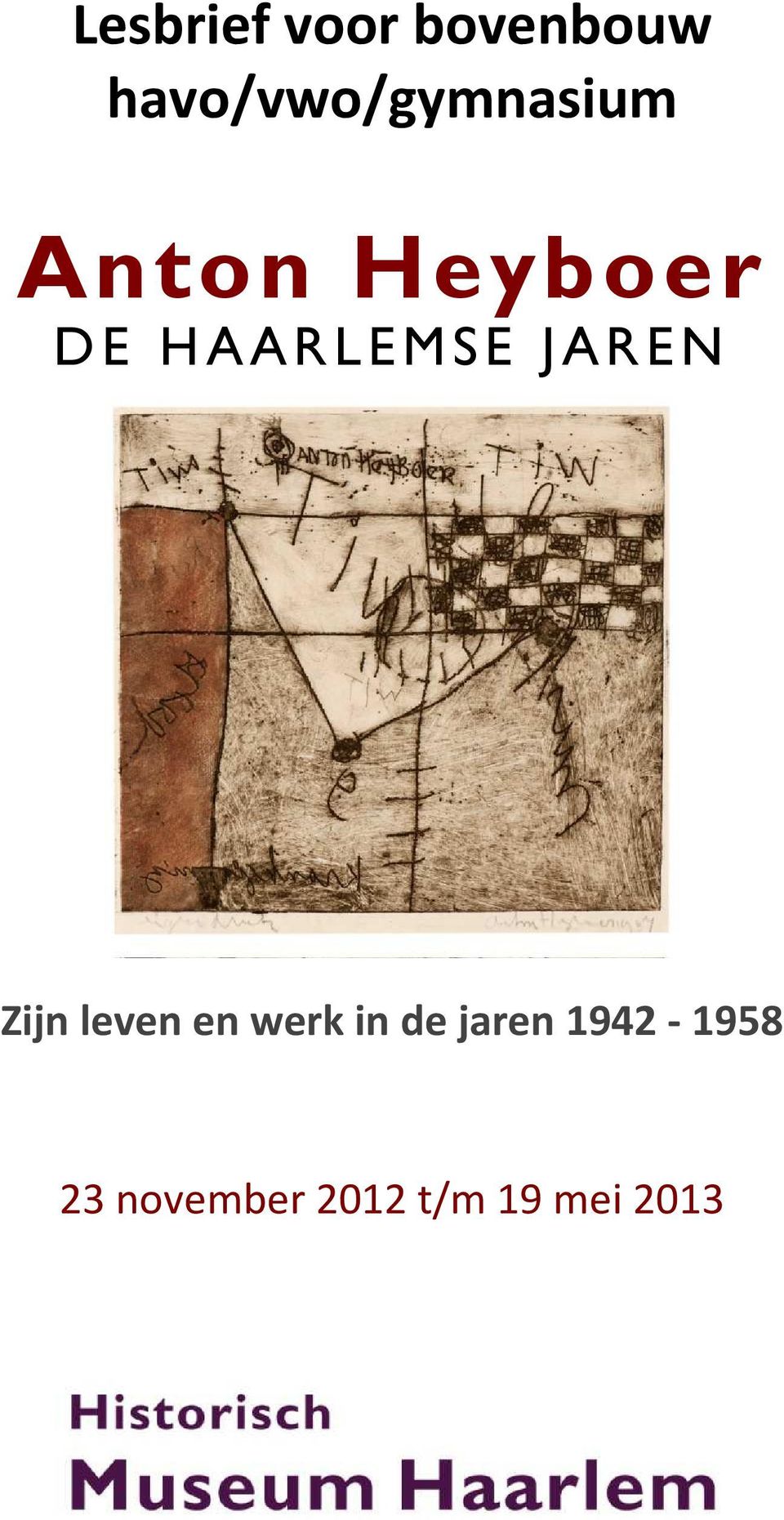 HAARLEMSE JAREN Zijn leven en werk in