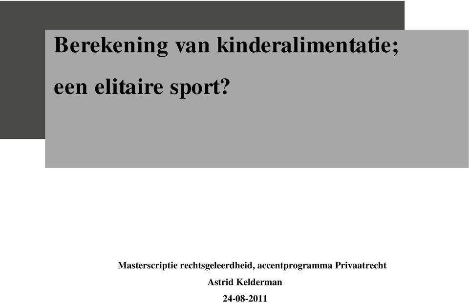 Masterscriptie rechtsgeleerdheid,