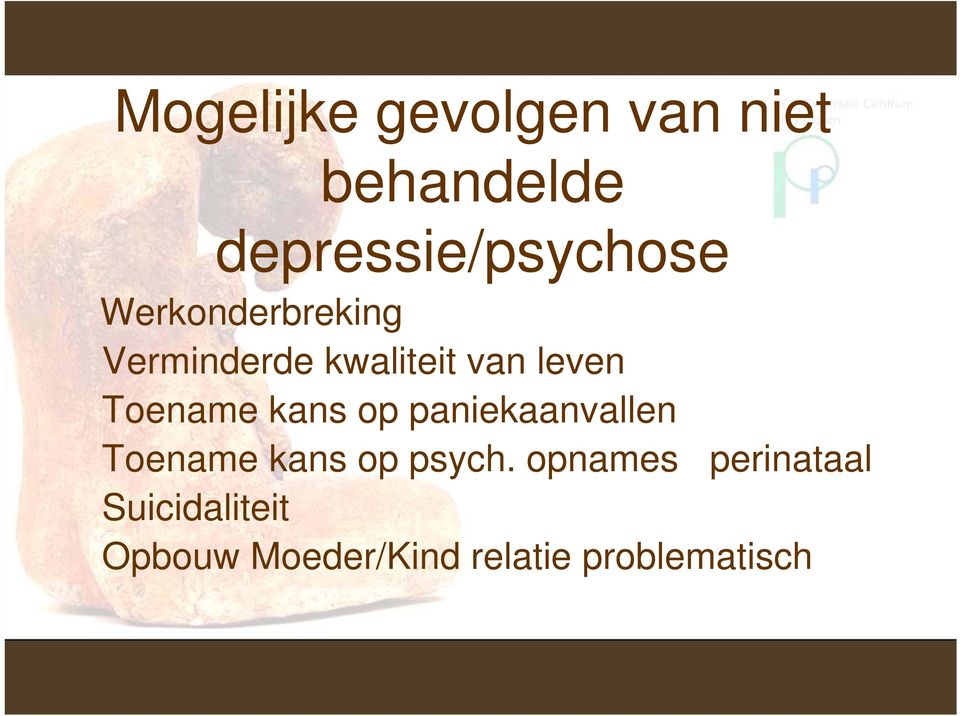 kans op paniekaanvallen Toename kans op psych.