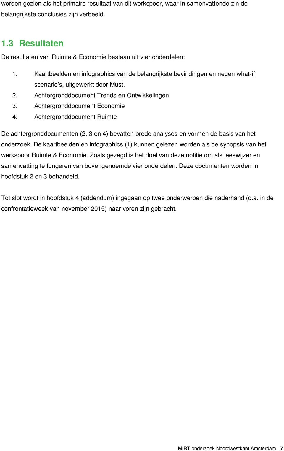 Achtergronddocument Trends en Ontwikkelingen 3. Achtergronddocument Economie 4.