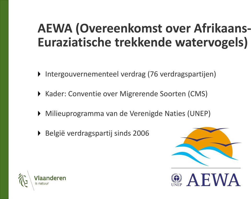 verdragspartijen) Kader: Conventie over Migrerende Soorten