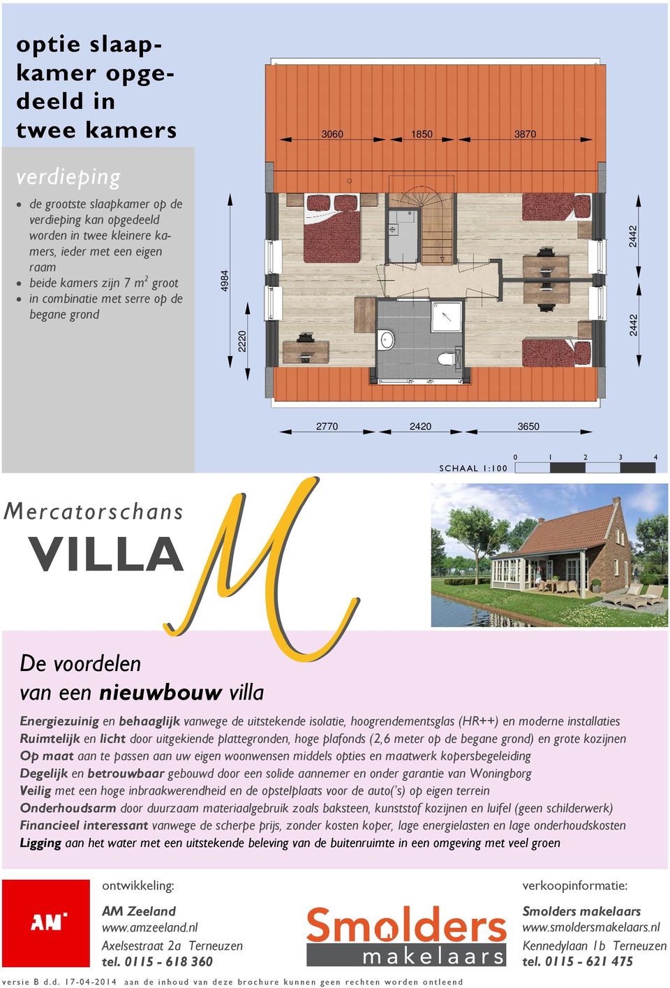 isolatie, hoogrendementsglas (HR++) en moderne installaties Ruimtelijk en licht door uitgekiende plattegronden, hoge plafonds (2,6 meter op de ) en grote kozijnen Op maat aan te passen aan uw eigen