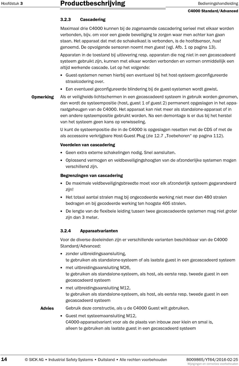 Afb. 1 op pagina 13). Apparaten in de toestand bij uitlevering resp.