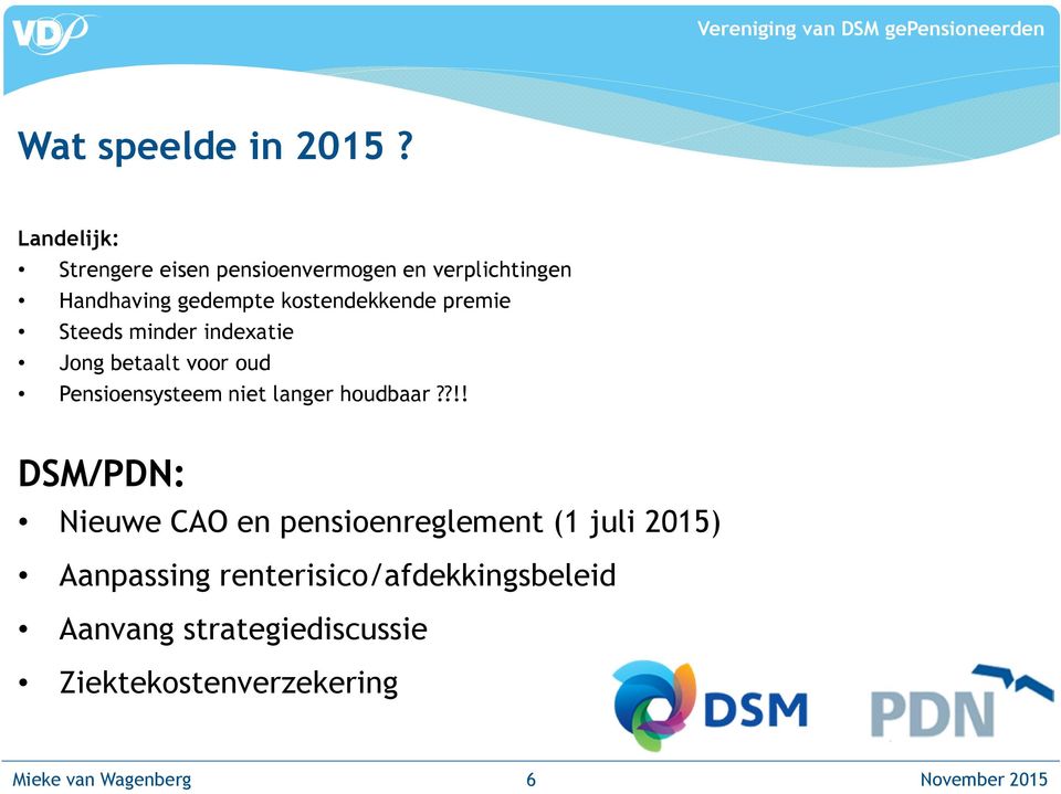 kostendekkende premie Steeds minder indexatie Jong betaalt voor oud Pensioensysteem niet