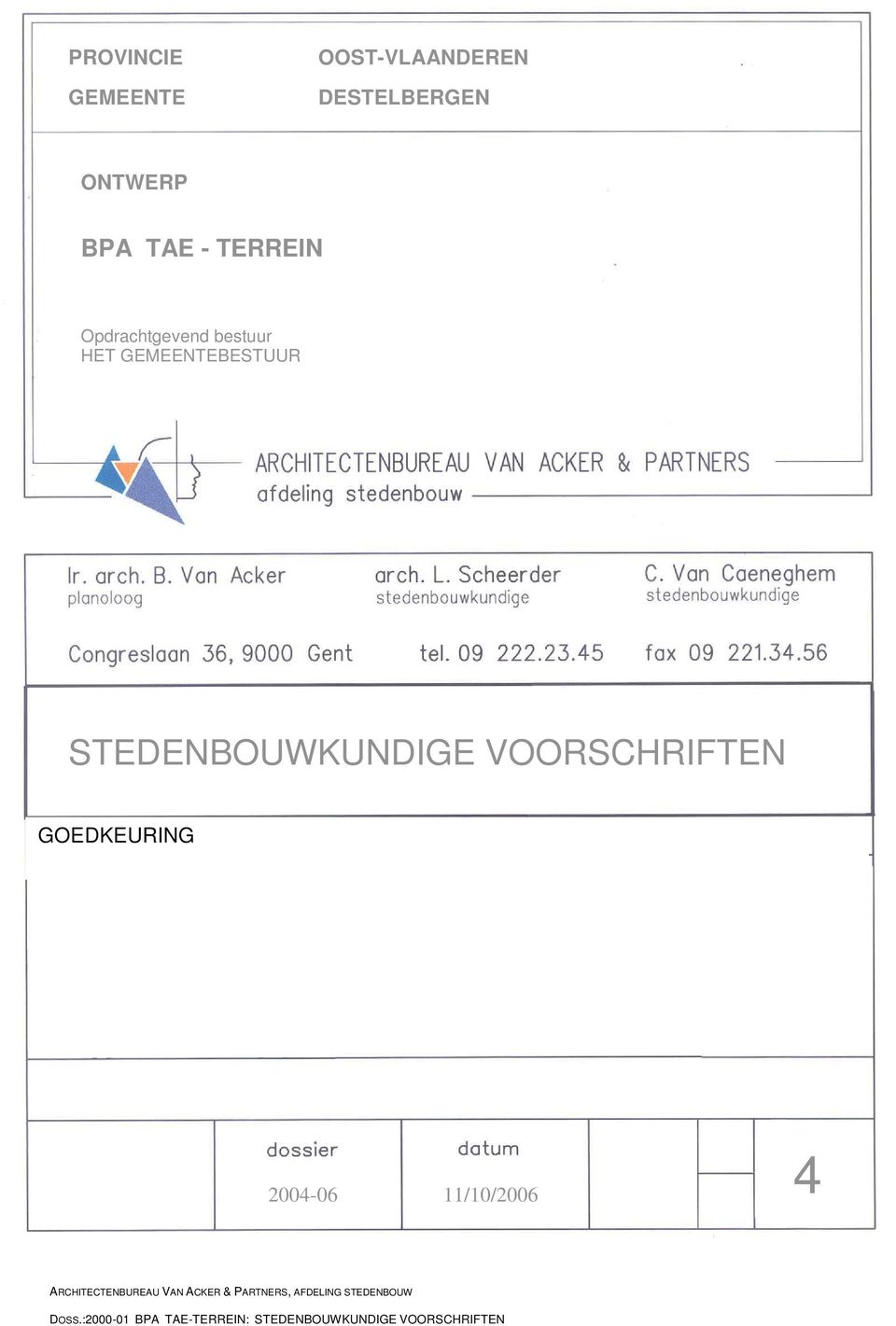 STEDENBOUWKUNDIGE VOORSCHRIFTEN GOEDKEURING 2004-06