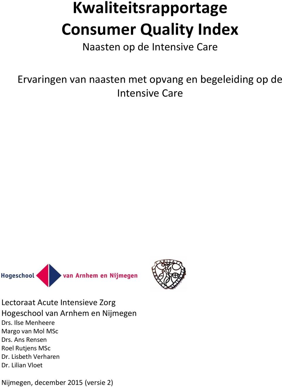 Hogeschool van Arnhem en Nijmegen Drs. Ilse Menheere Margo van Mol MSc Drs.