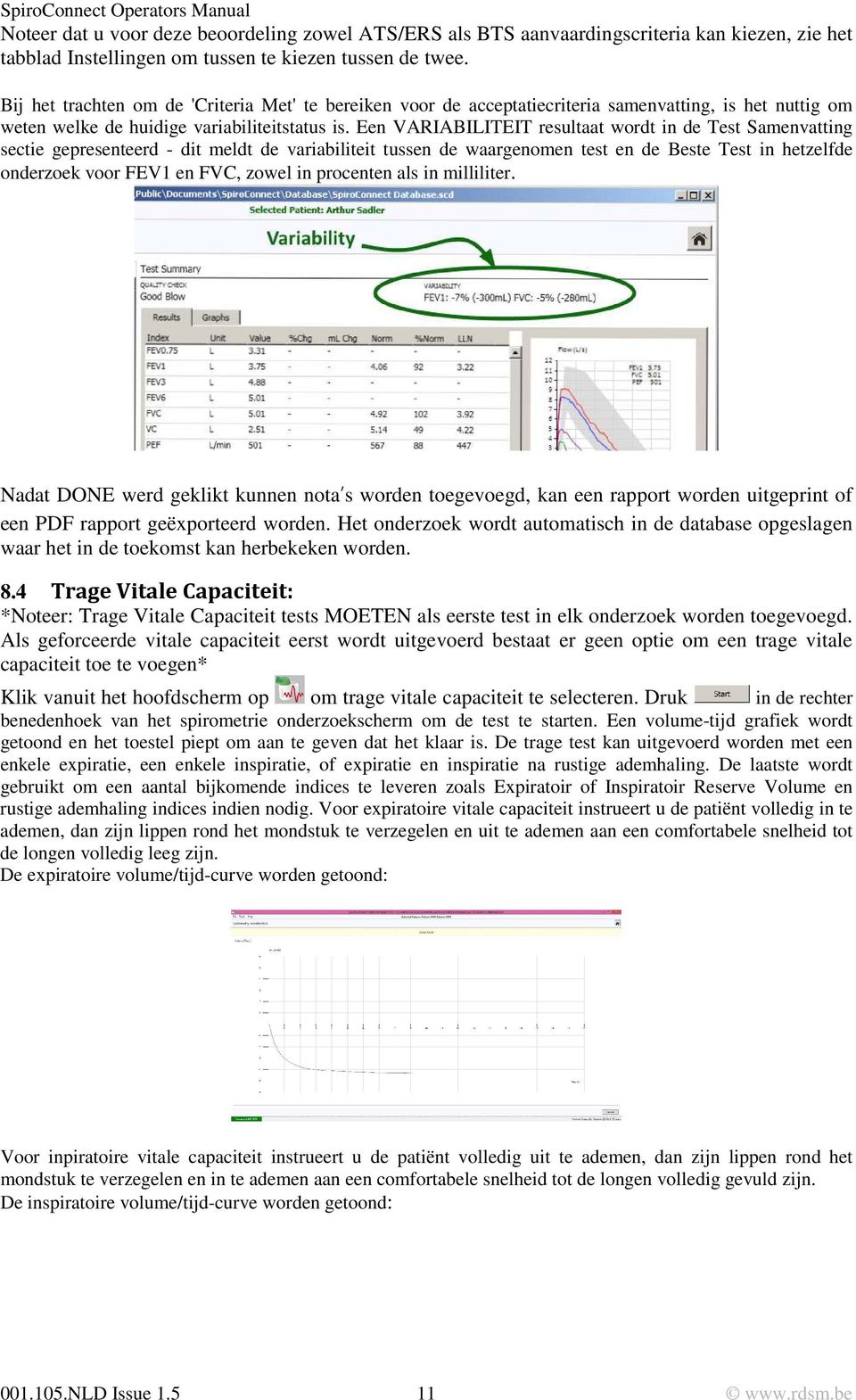 Een VARIABILITEIT resultaat wordt in de Test Samenvatting sectie gepresenteerd - dit meldt de variabiliteit tussen de waargenomen test en de Beste Test in hetzelfde onderzoek voor FEV1 en FVC, zowel