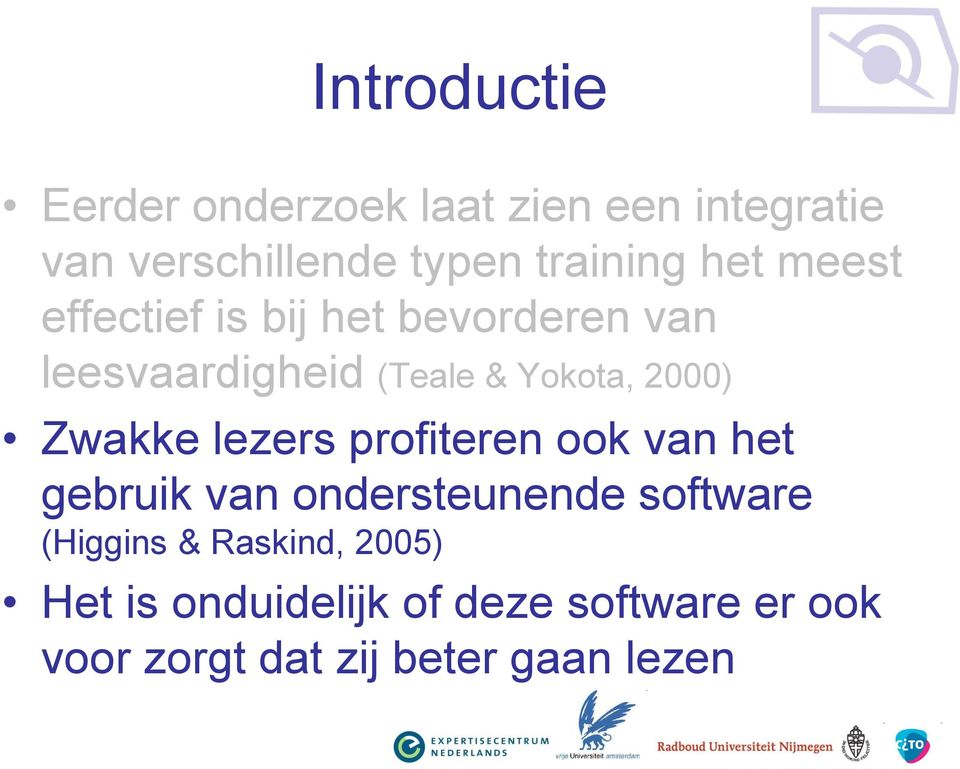 Zwakke lezers profiteren ook van het gebruik van ondersteunende software (Higgins &