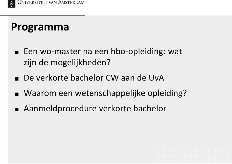 De verkorte bachelor CW aan de UvA Waarom een