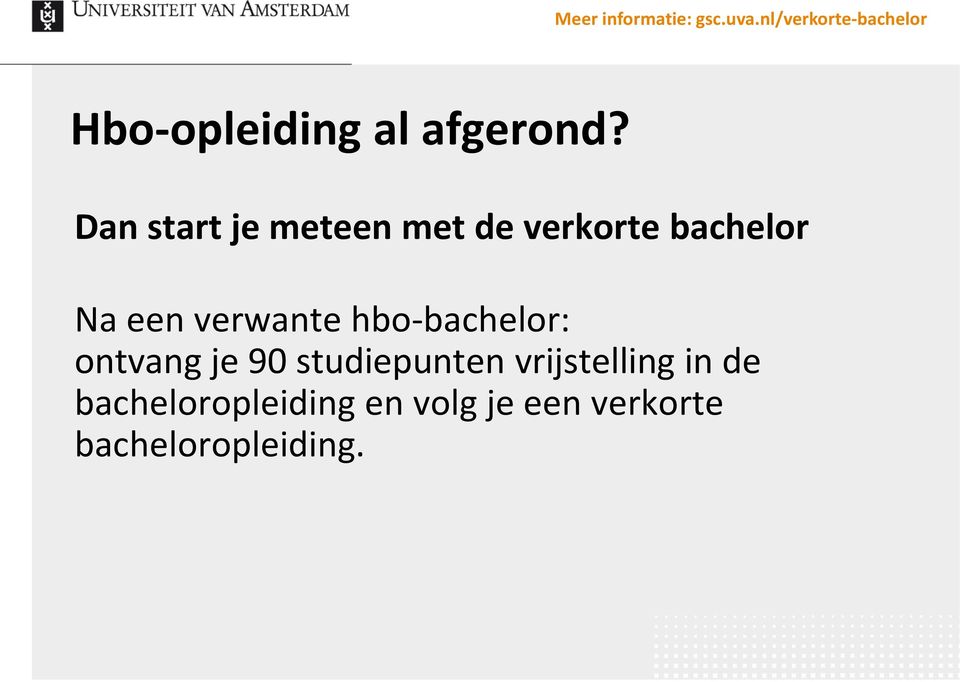 Dan start je meteen met de verkorte bachelor Na een verwante