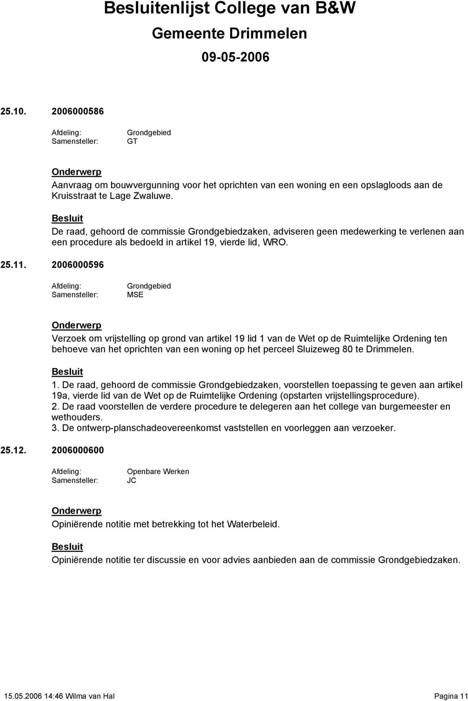 2006000596 MSE Verzoek om vrijstelling op grond van artikel 19