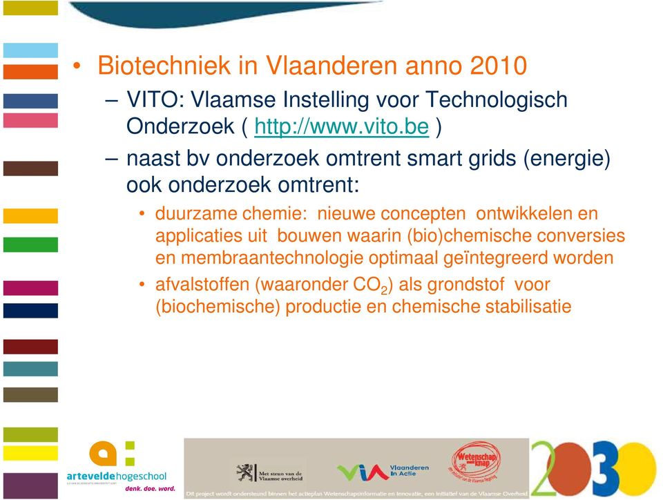 ontwikkelen en applicaties uit bouwen waarin (bio)chemische conversies en membraantechnologie optimaal