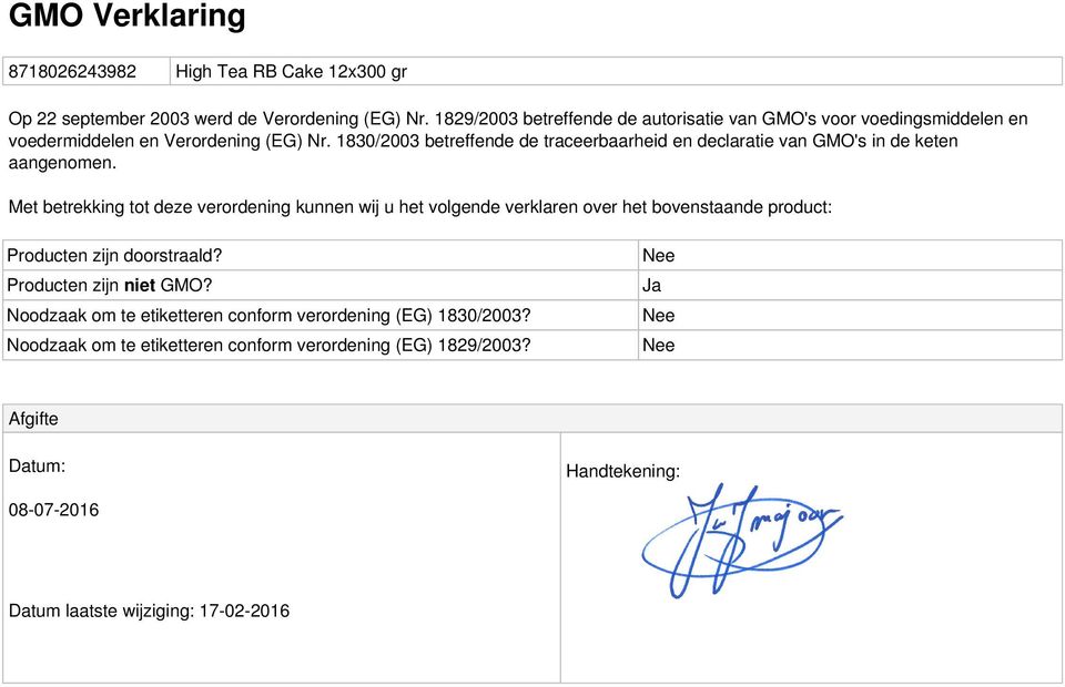 1830/2003 betreffende de traceerbaarheid en declaratie van GMO's in de keten aangenomen.