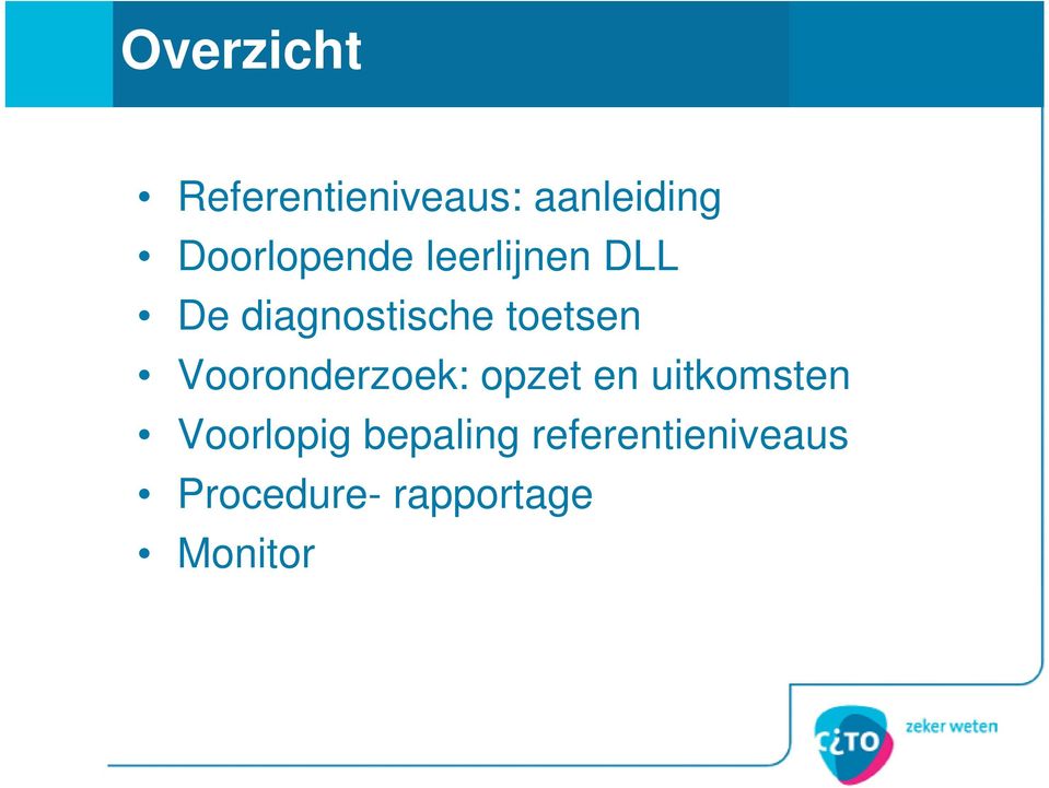 toetsen Vooronderzoek: opzet en uitkomsten