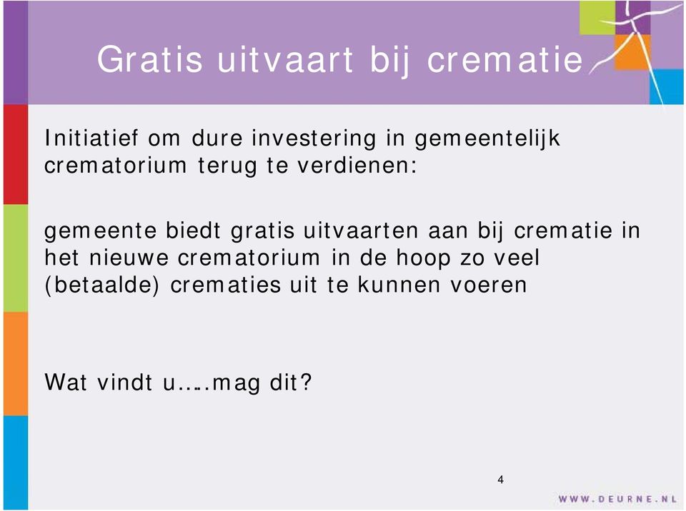 uitvaarten aan bij crematie in het nieuwe crematorium in de hoop