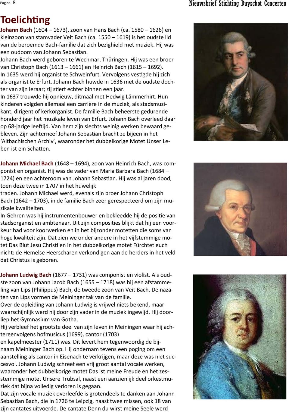Hij was een broer van Christoph Bach (1613 1661) en Heinrich Bach (1615 1692). In 1635 werd hij organist te Schweinfurt. Vervolgens ves gde hij zich als organist te Erfurt.