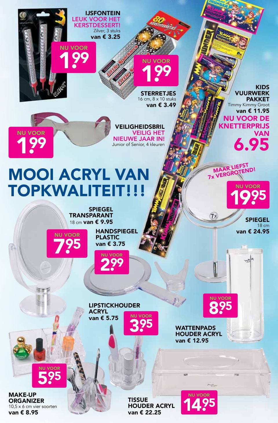 99 STERRETJESTJES 16 cm, 8 x 10 stuks van 3.49 KIDS VUURWERK PAKKET Timmy Kimmy Groot van 11.95 DE KNETTERPRIJS VAN 6.95 MAAR LIEFST 7x VERGROTEND! 19.