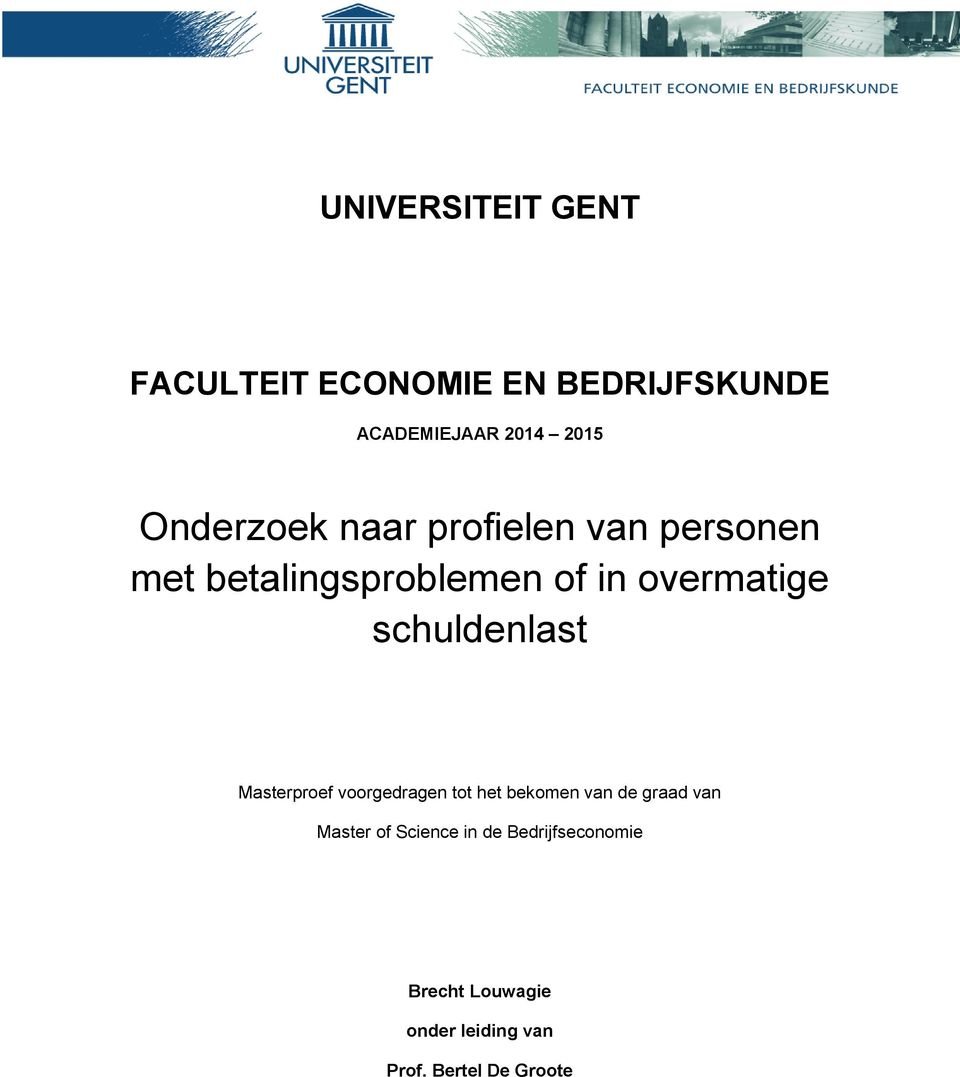 schuldenlast Masterproef voorgedragen tot het bekomen van de graad van Master of