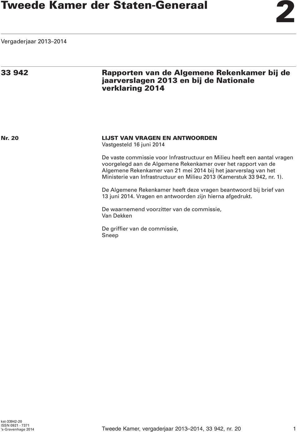 Algemene Rekenkamer van 21 mei 2014 bij het jaarverslag van het Ministerie van Infrastructuur en Milieu 2013 (Kamerstuk 33 942, nr. 1).