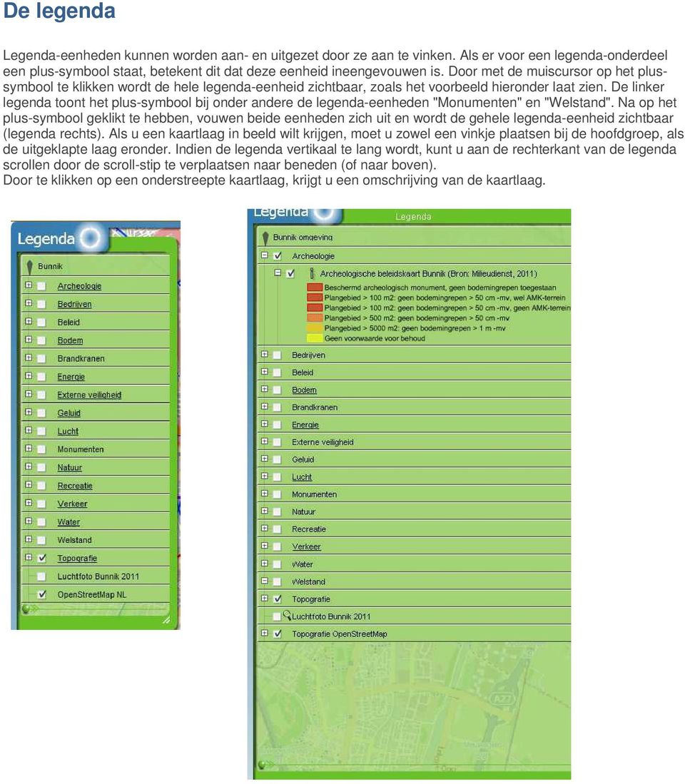 De linker legenda toont het plus-symbool bij onder andere de legenda-eenheden "Monumenten" en "Welstand".