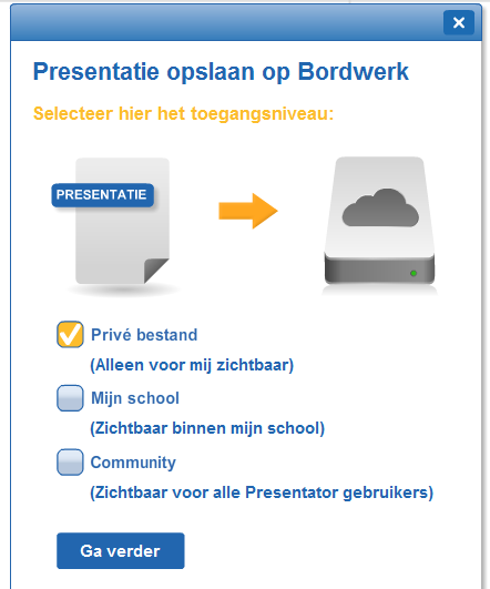 Standaard wordt de laatst gebruikte locatie als opslagruimte voorgesteld en als naam een combinatie van Bordwerk met datum en tijd.