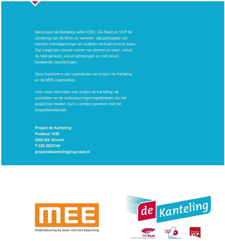 Deze brochure is een coproductie van project de Kanteling en de MEE-organisaties.