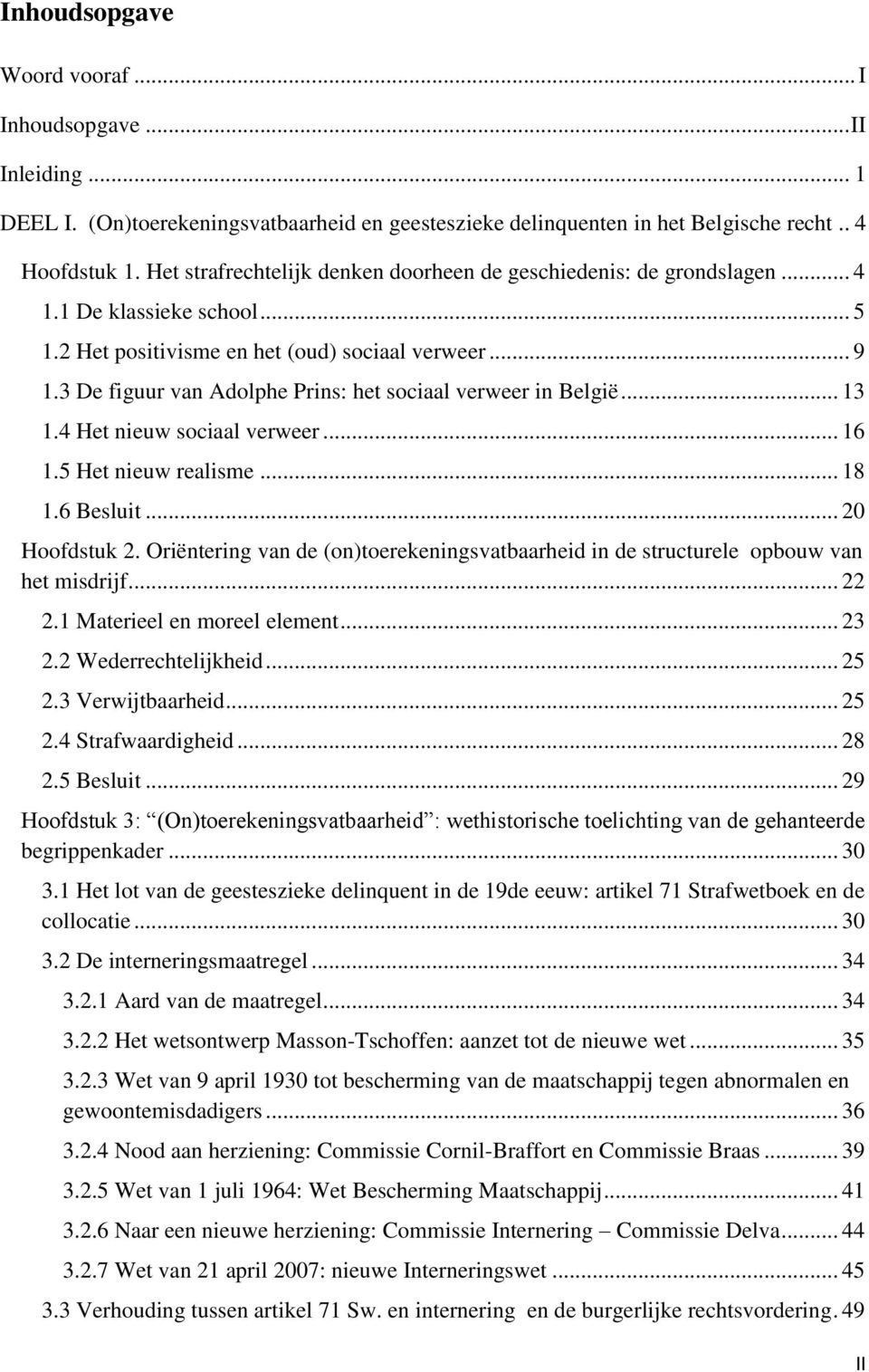 3 De figuur van Adolphe Prins: het sociaal verweer in België... 13 1.4 Het nieuw sociaal verweer... 16 1.5 Het nieuw realisme... 18 1.6 Besluit... 20 Hoofdstuk 2.