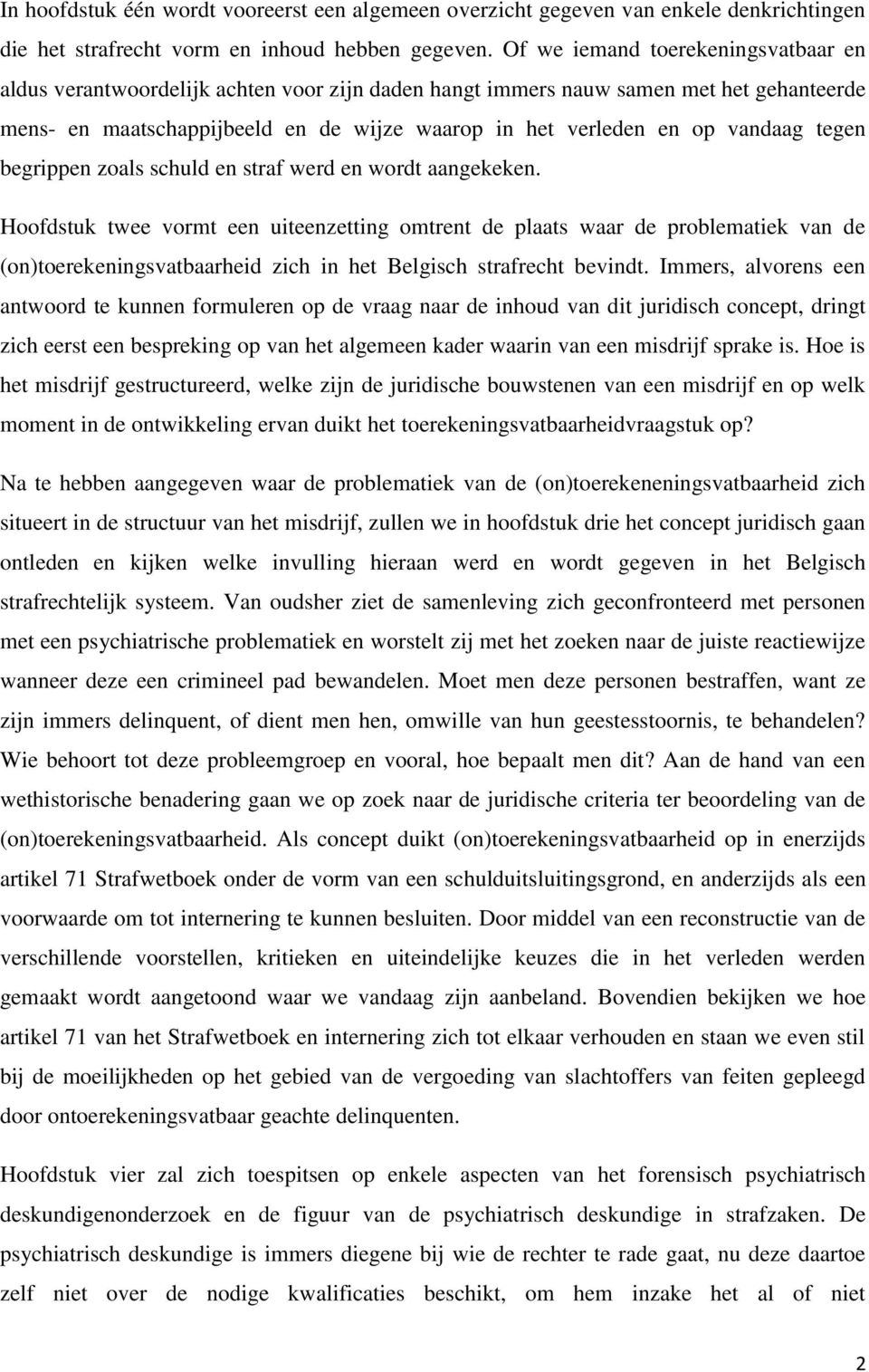 vandaag tegen begrippen zoals schuld en straf werd en wordt aangekeken.